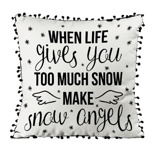   ()   When life giwes you too much snow make snow angels 45PHBP_21NG001