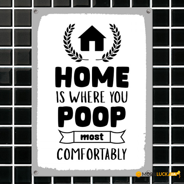   Home is where you poop most comfortably MET_20J059_WH