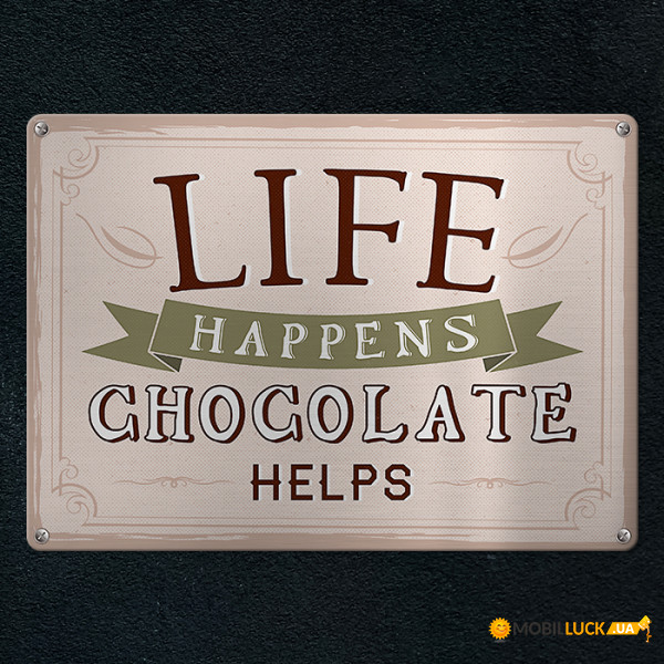   Life happens chocolate helps MET_20J068_SER