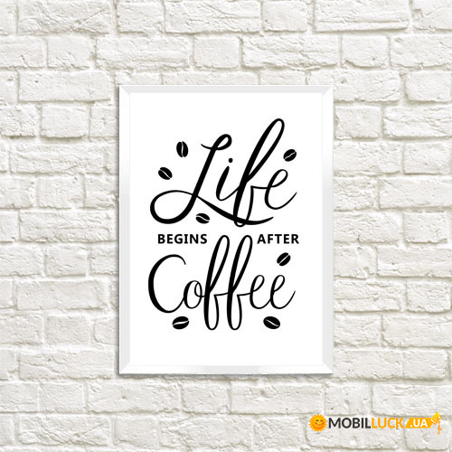    A4 Life begins after coffee WMT4_COF002_WH