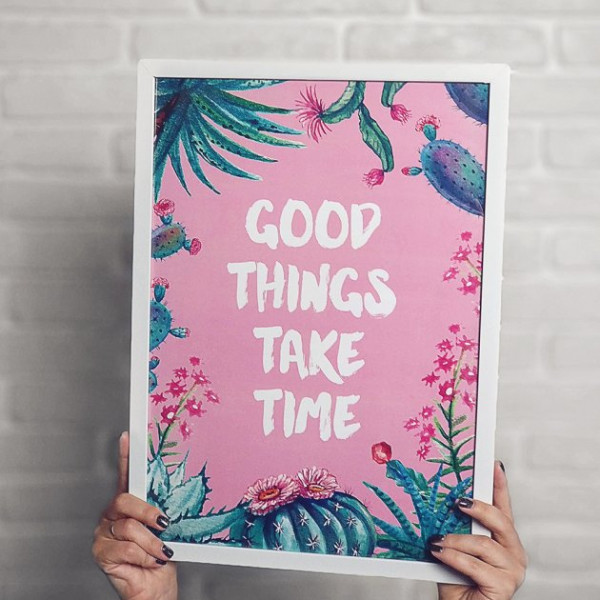    A4 Good things take time WMT4_EX020