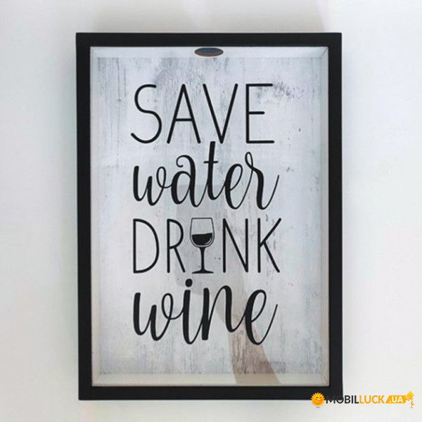     Save water drink wine VIN_20A004