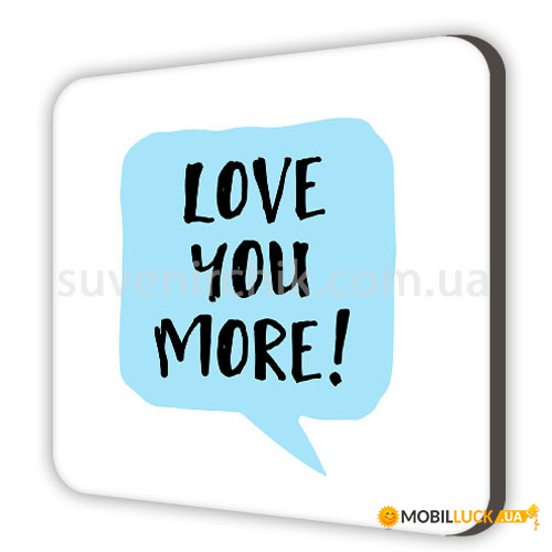   Love you more! MDK_17L083