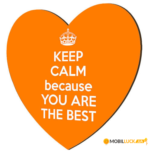 - ' Keep calm because you are the best MS_WOL059