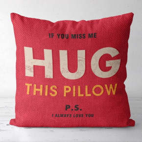    3030  If you miss me hug this pillow 3P_19L015