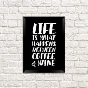    A3 Life is what happens between coffee & wine MT3_COF008_BL