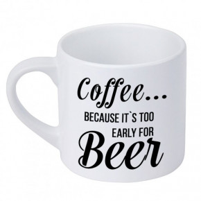   Coffee... because it`s too early for beer