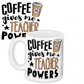    Coffee gives me teacher powers KR_TCH020