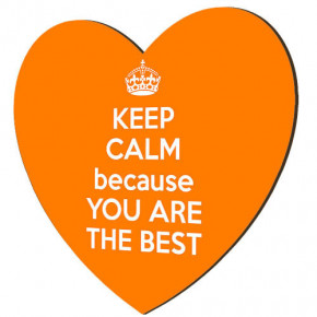 - ' Keep calm because you are the best MS_WOL059