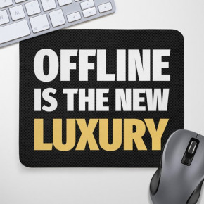    Offline is the new luxury KYL_22U042