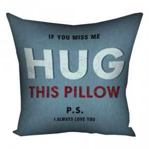    3030  If you miss me hug this pillow 3N_19L016 3